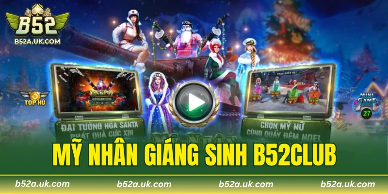 Mỹ Nhân Giáng Sinh B52CLUB